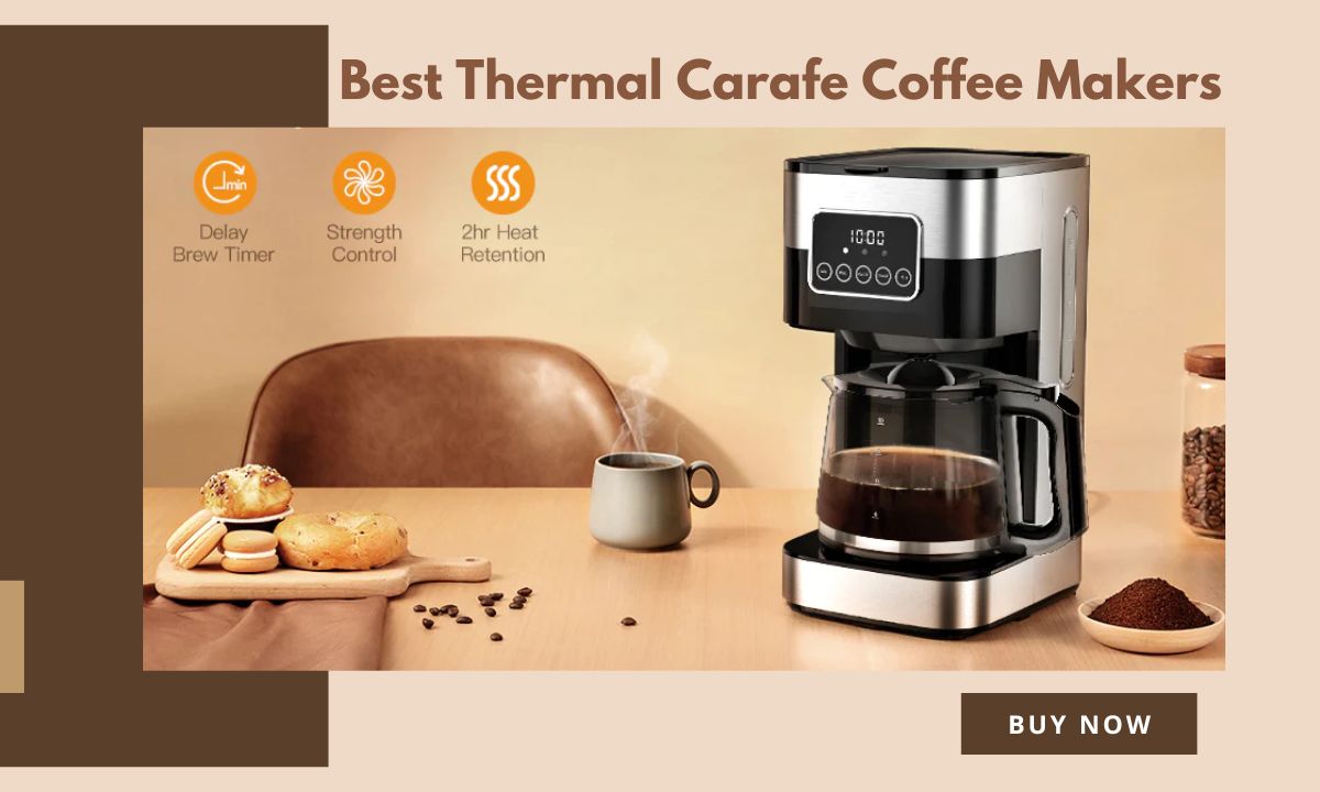 Best Thermal Carafe Coffee Makers